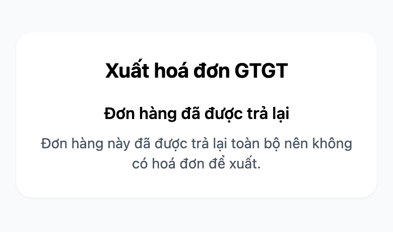Sidan Utfärda GTGT-faktura på telefon för en beställning som returnerats helt: den fetstilta raden Beställningen har returnerats och raden Denna beställning har returnerats helt och hållet, så det finns ingen faktura att utfärda. Det finns ingen blankett och inget belopp.