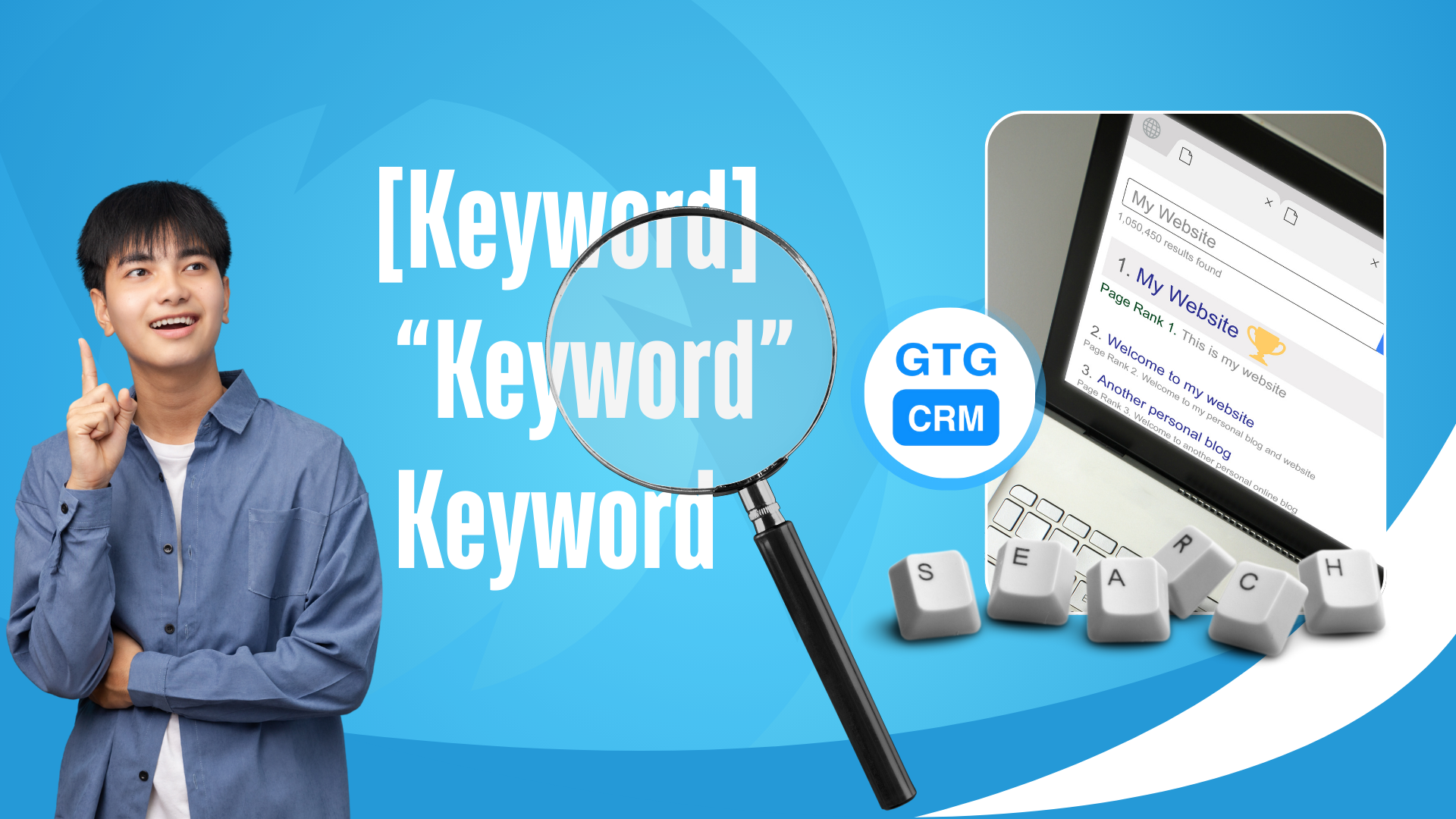 5 Important Keyword Match Types in Google Ads and How GTG CRM Helps Manage Them Effectively