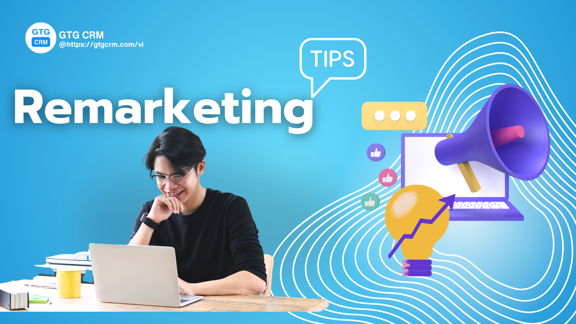 Remarketing Tips: Turn Potential Customers into Real Customers